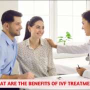 What are the Benefits of IVF Treatment?