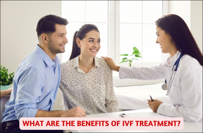 What are the Benefits of IVF Treatment