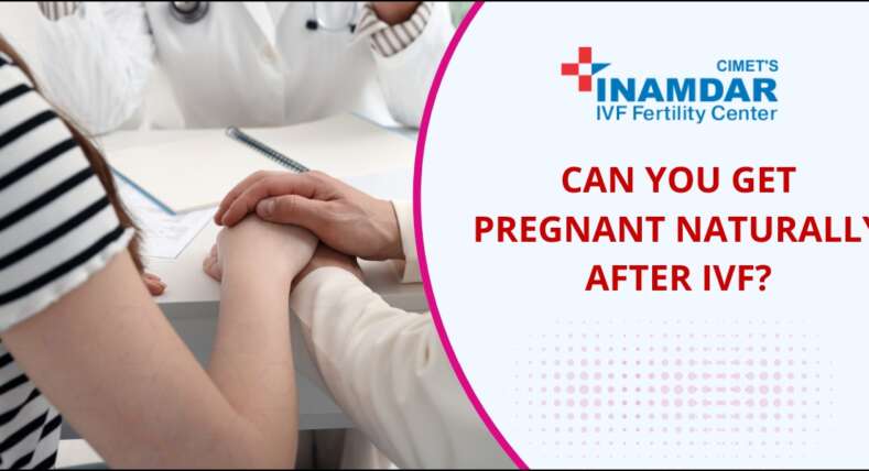 Can you get pregnant naturally after IVF?